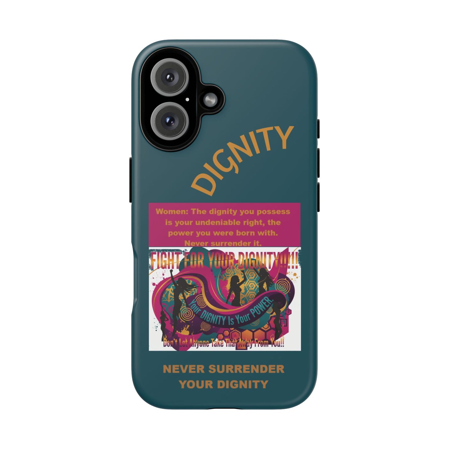 "Never Surrender Your Dignity" Protective iPhone Cover