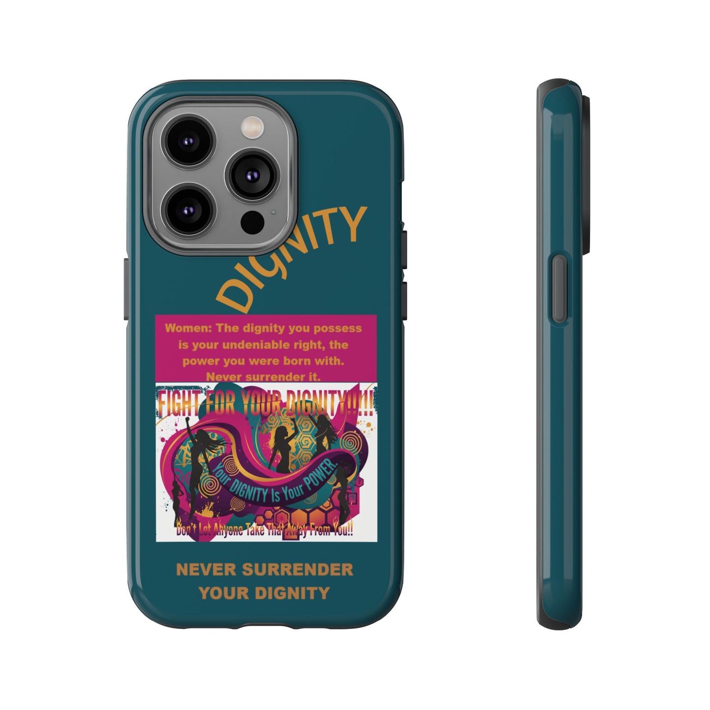 "Never Surrender Your Dignity" Protective iPhone Cover