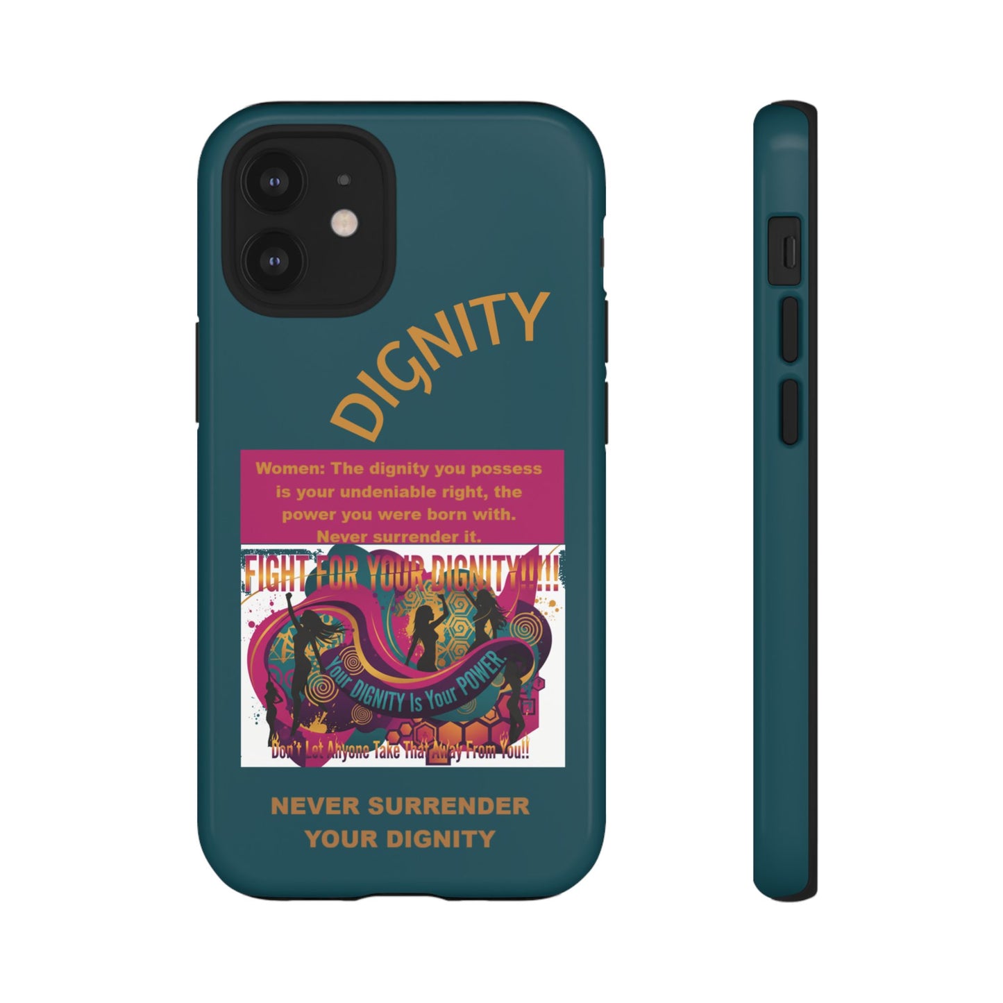 "Never Surrender Your Dignity" Protective iPhone Cover