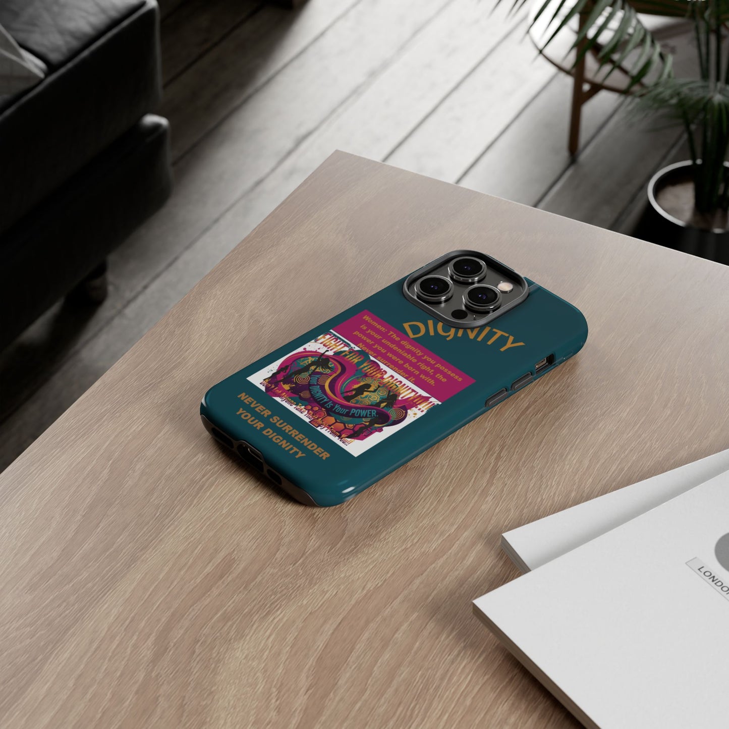 "Never Surrender Your Dignity" Protective iPhone Cover