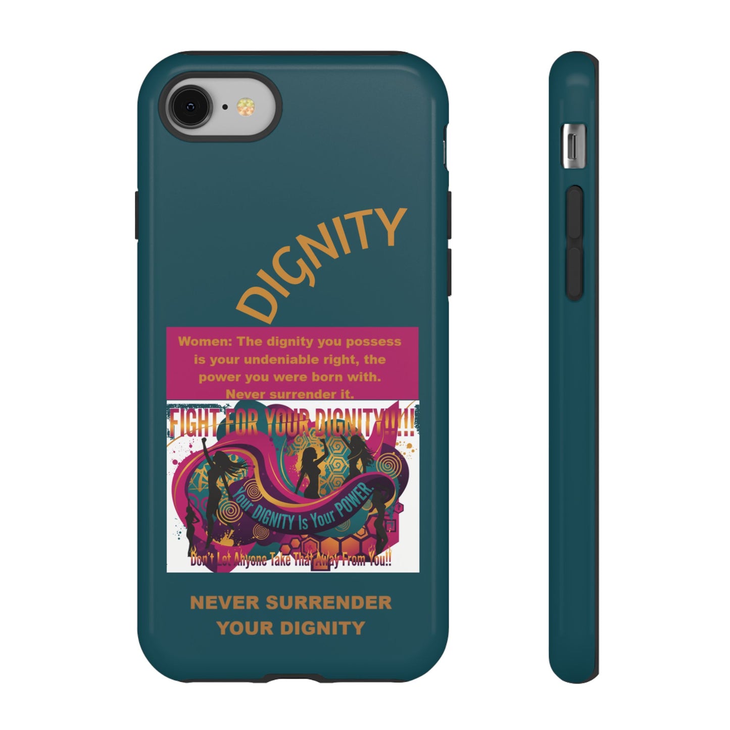 "Never Surrender Your Dignity" Protective iPhone Cover