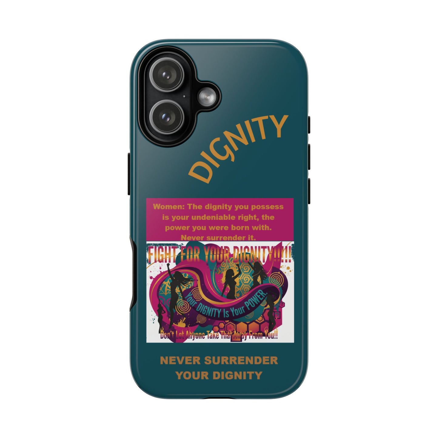 "Never Surrender Your Dignity" Protective iPhone Cover