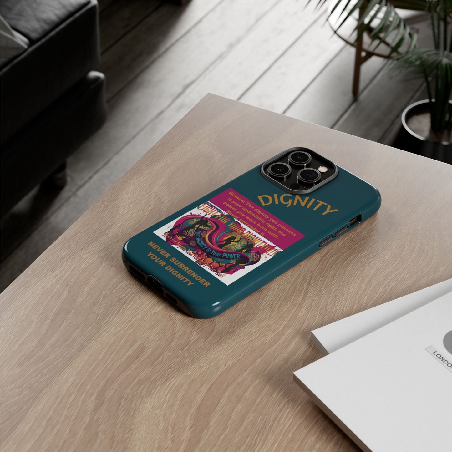 "Never Surrender Your Dignity" Protective iPhone Cover