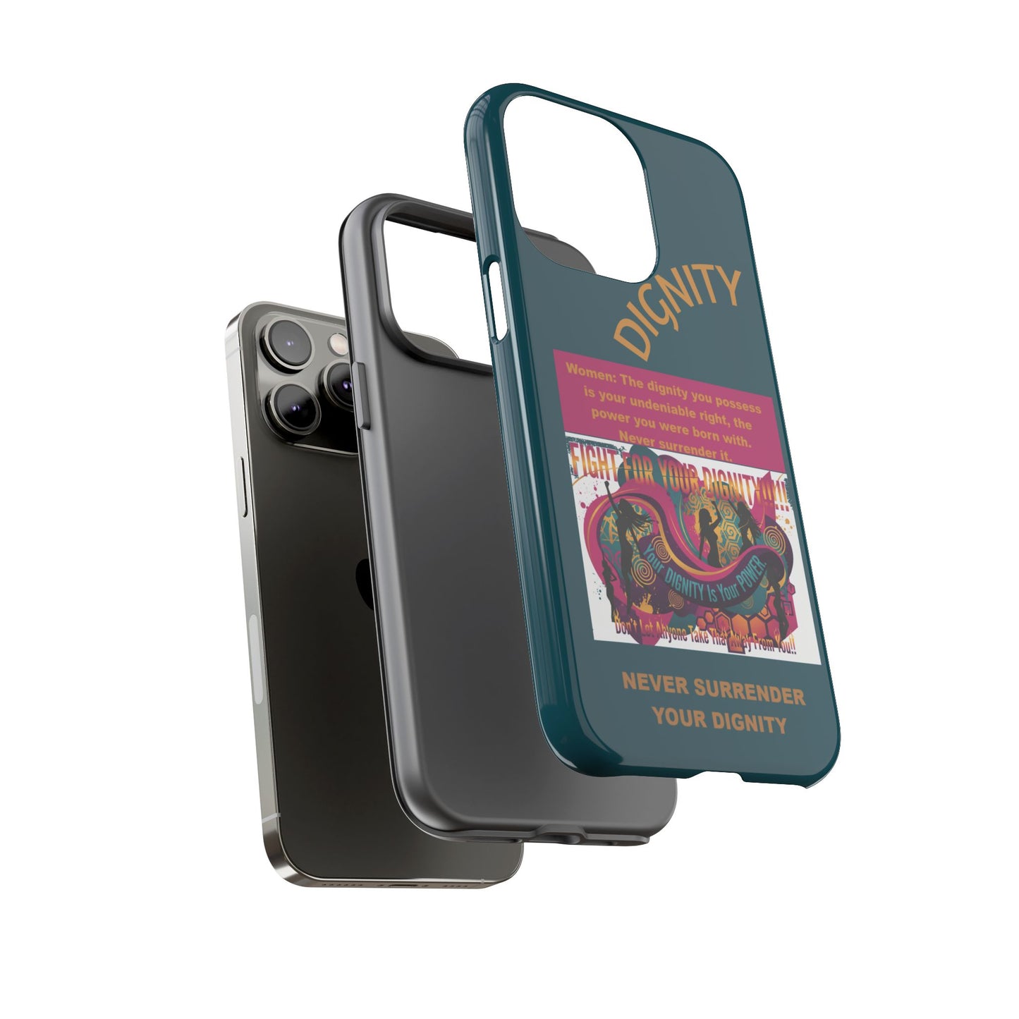 "Never Surrender Your Dignity" Protective iPhone Cover