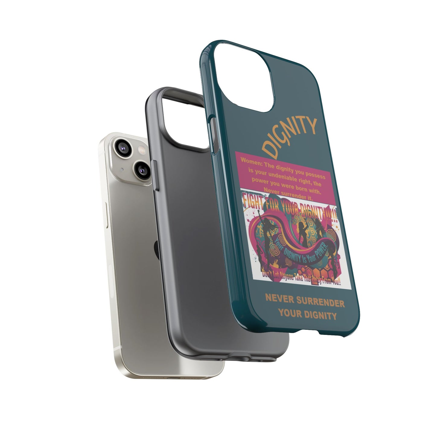 "Never Surrender Your Dignity" Protective iPhone Cover