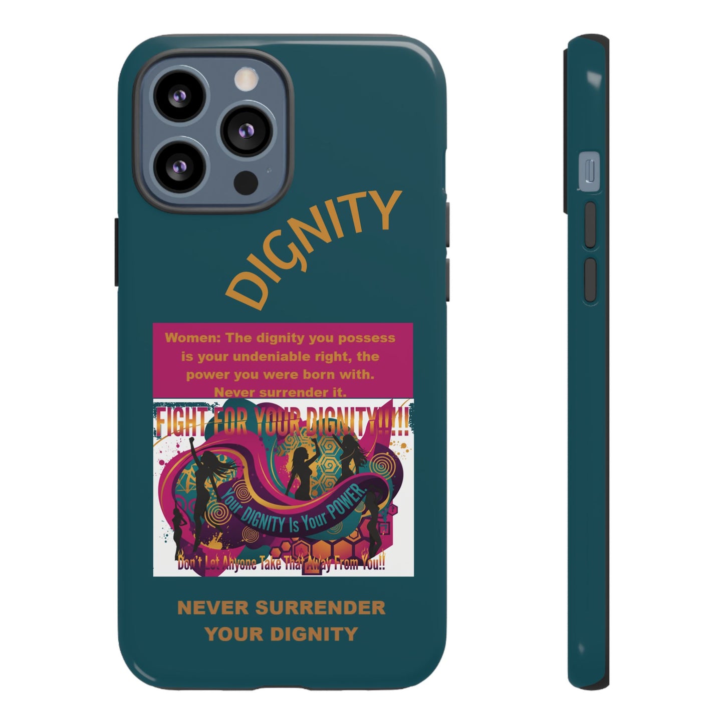 "Never Surrender Your Dignity" Protective iPhone Cover
