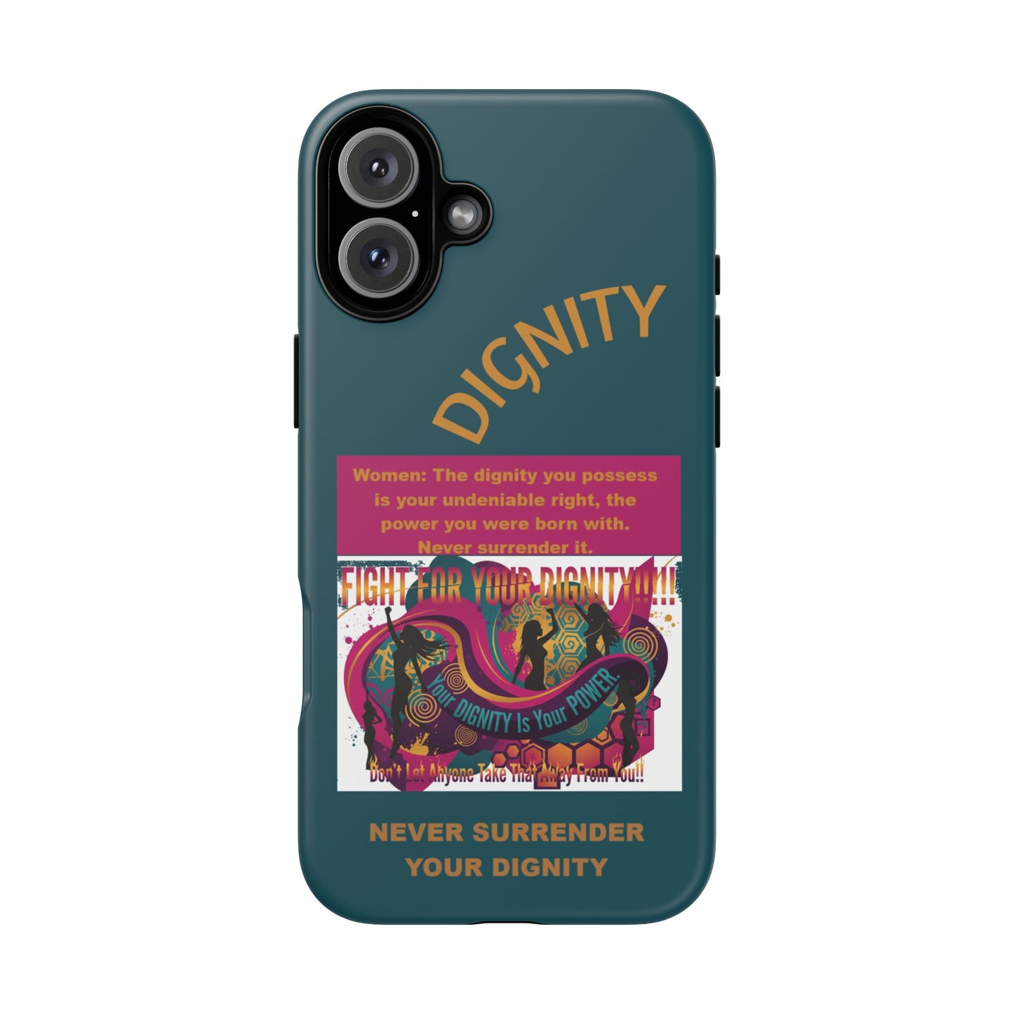 "Never Surrender Your Dignity" Protective iPhone Cover