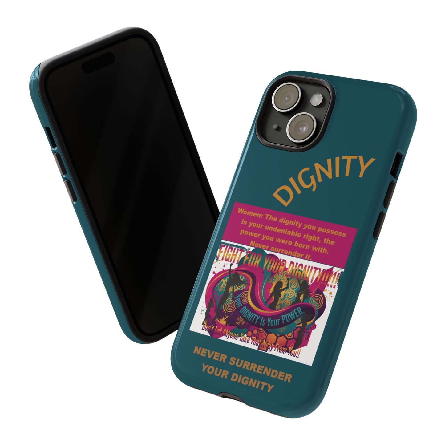 "Never Surrender Your Dignity" Protective iPhone Cover