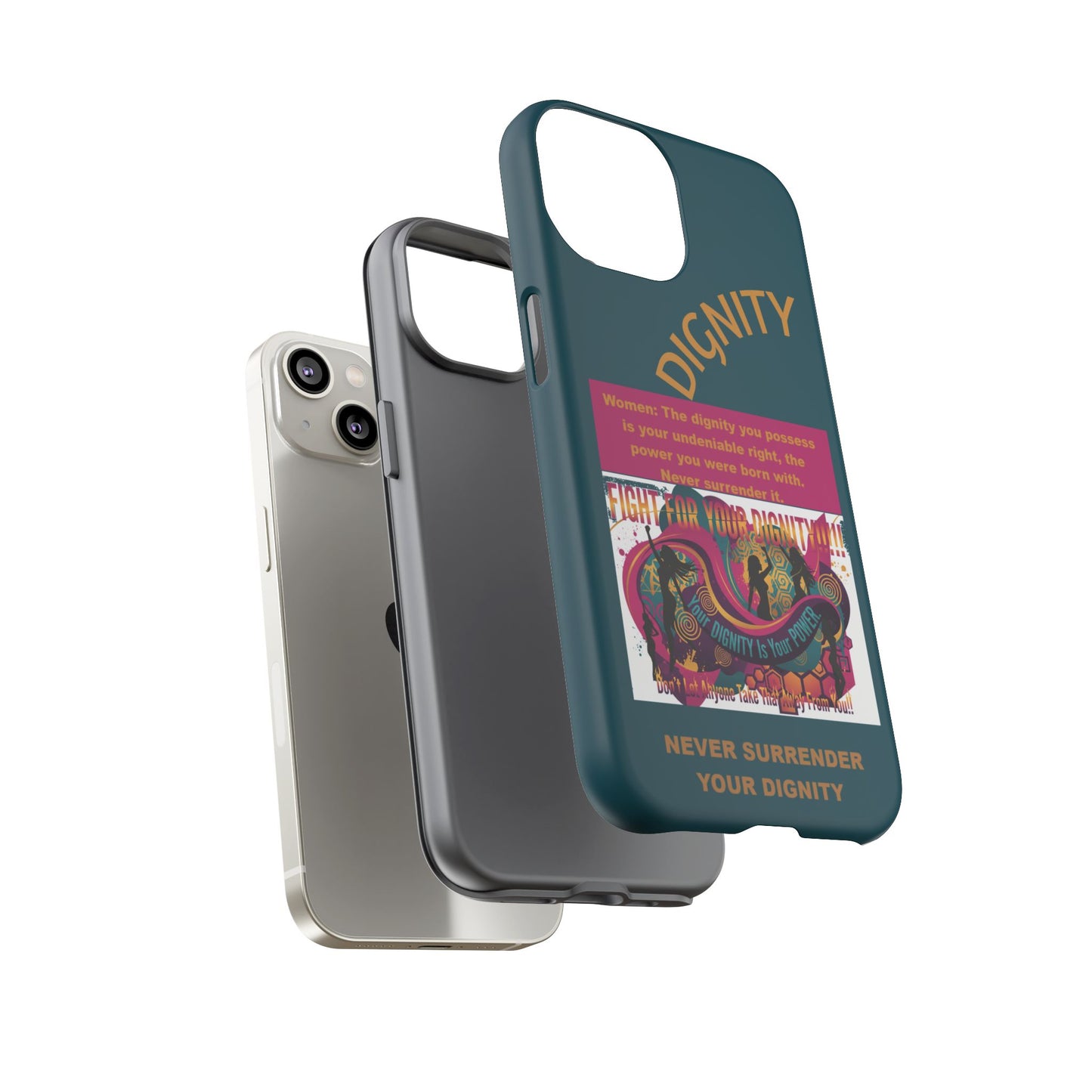 "Never Surrender Your Dignity" Protective iPhone Cover