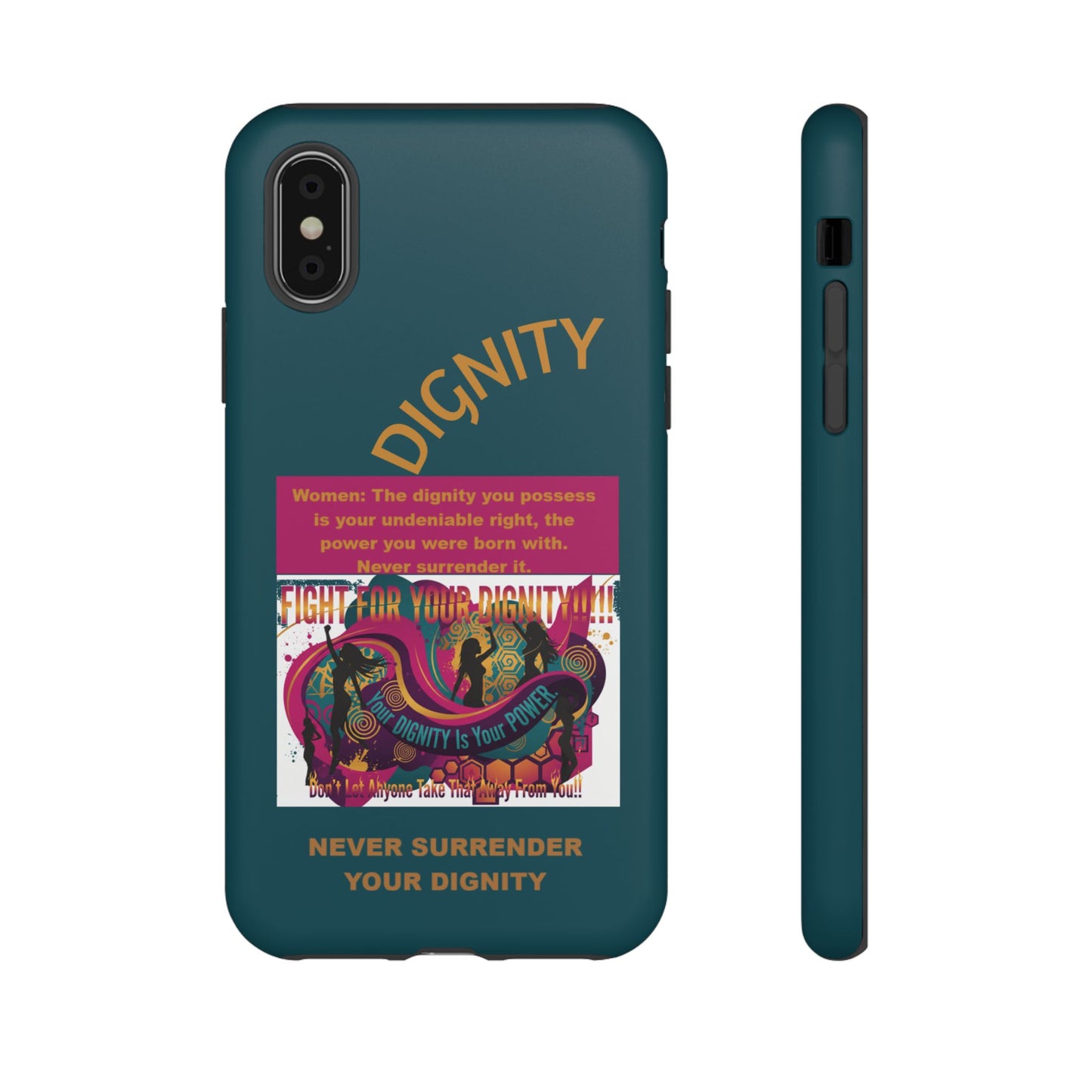 "Never Surrender Your Dignity" Protective iPhone Cover