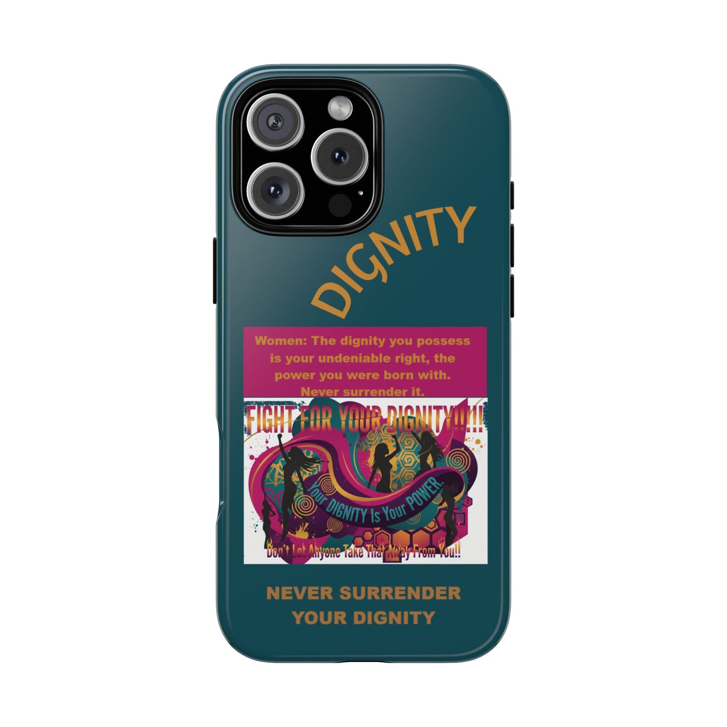 "Never Surrender Your Dignity" Protective iPhone Cover
