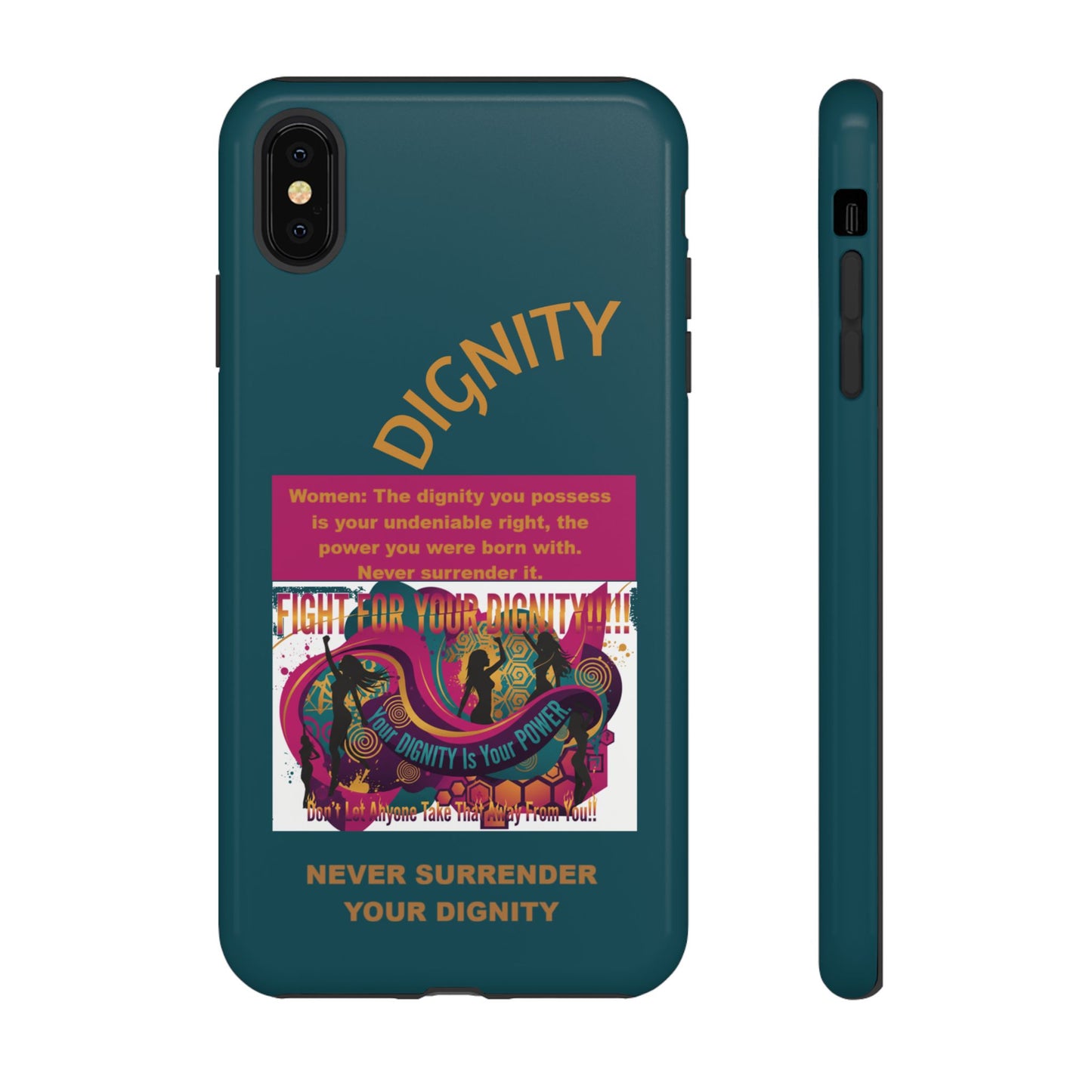 "Never Surrender Your Dignity" Protective iPhone Cover