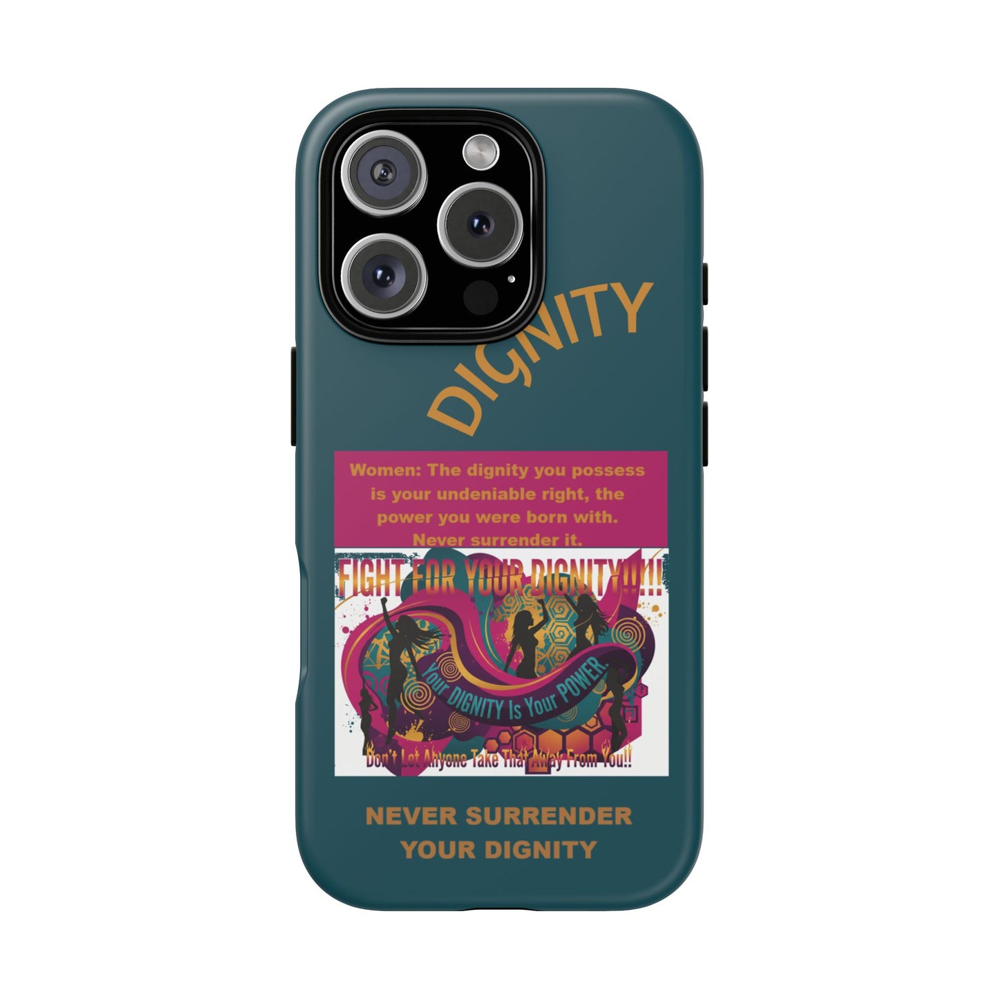 "Never Surrender Your Dignity" Protective iPhone Cover