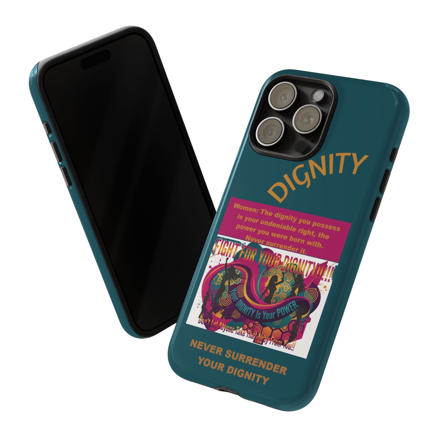 "Never Surrender Your Dignity" Protective iPhone Cover
