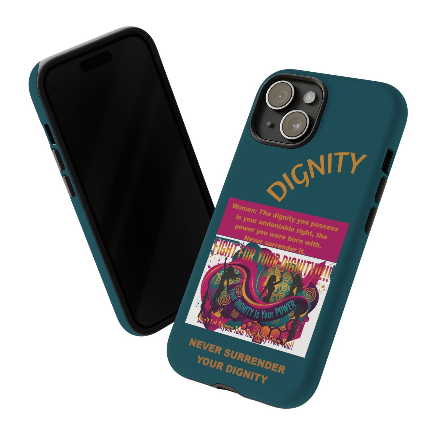 "Never Surrender Your Dignity" Protective iPhone Cover