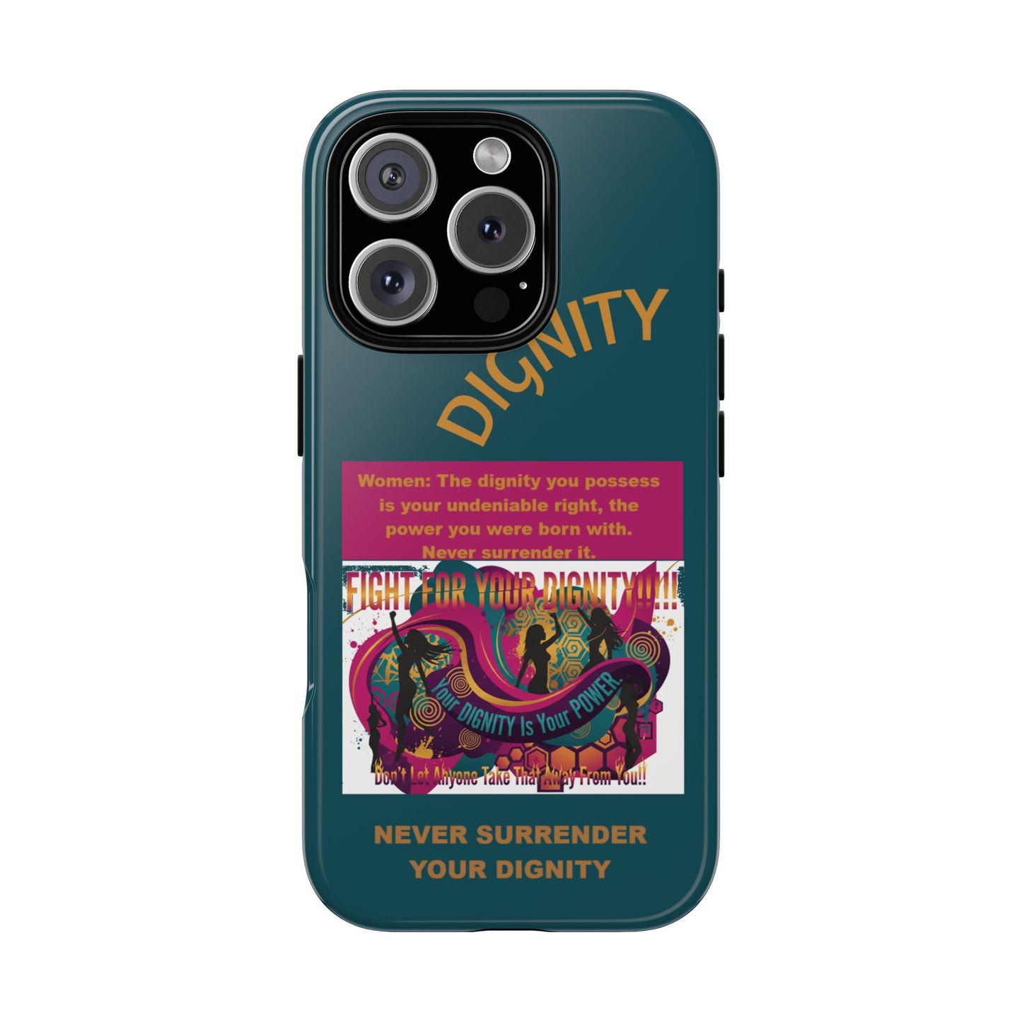 "Never Surrender Your Dignity" Protective iPhone Cover