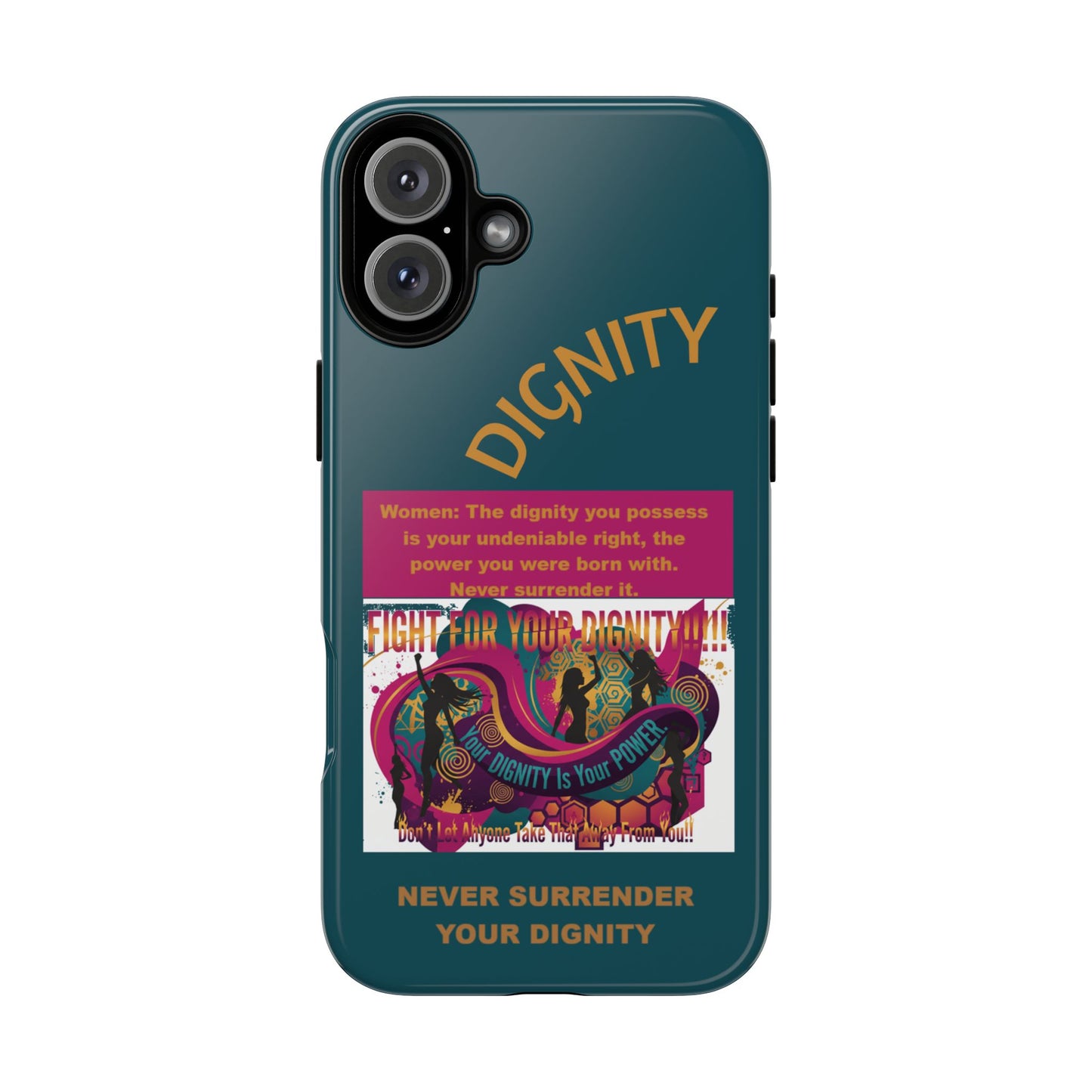 "Never Surrender Your Dignity" Protective iPhone Cover