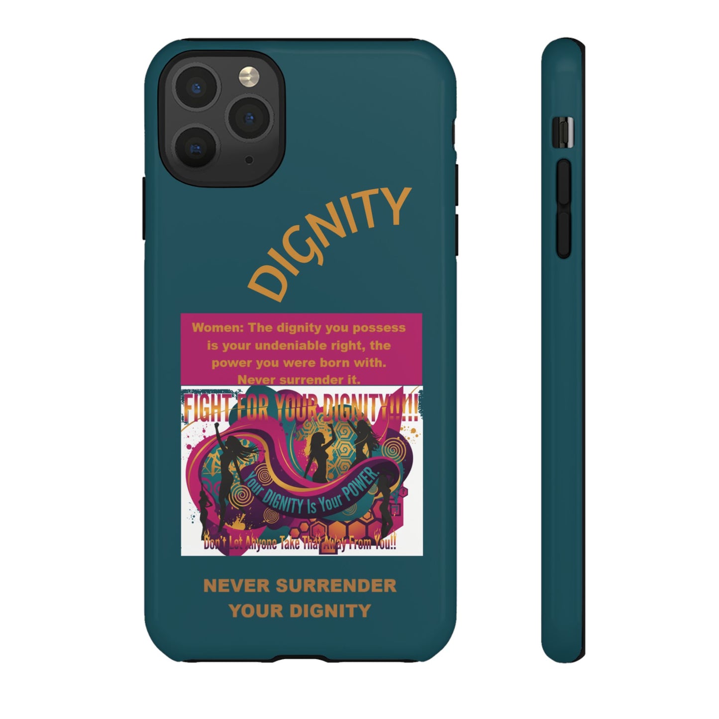 "Never Surrender Your Dignity" Protective iPhone Cover