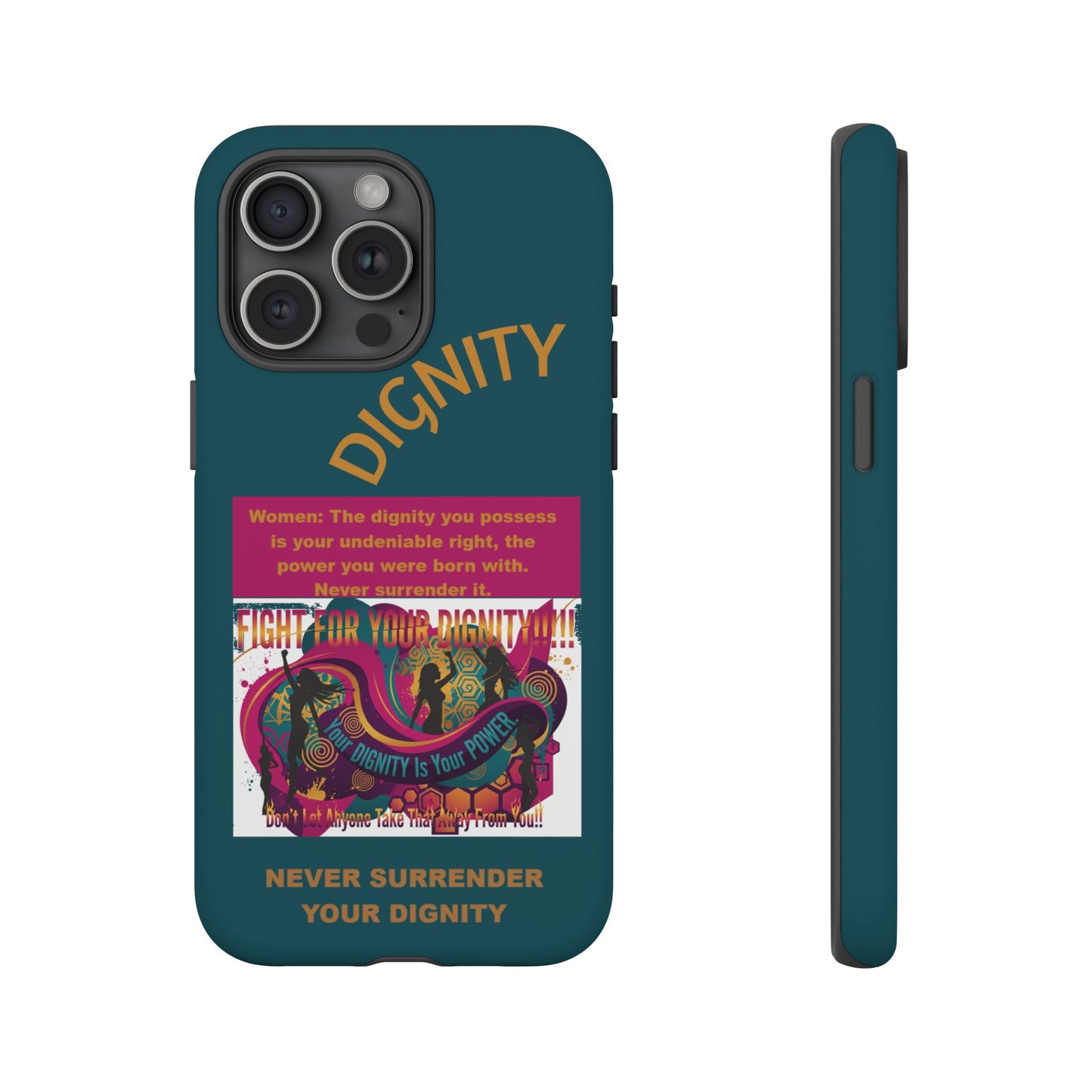 "Never Surrender Your Dignity" Protective iPhone Cover
