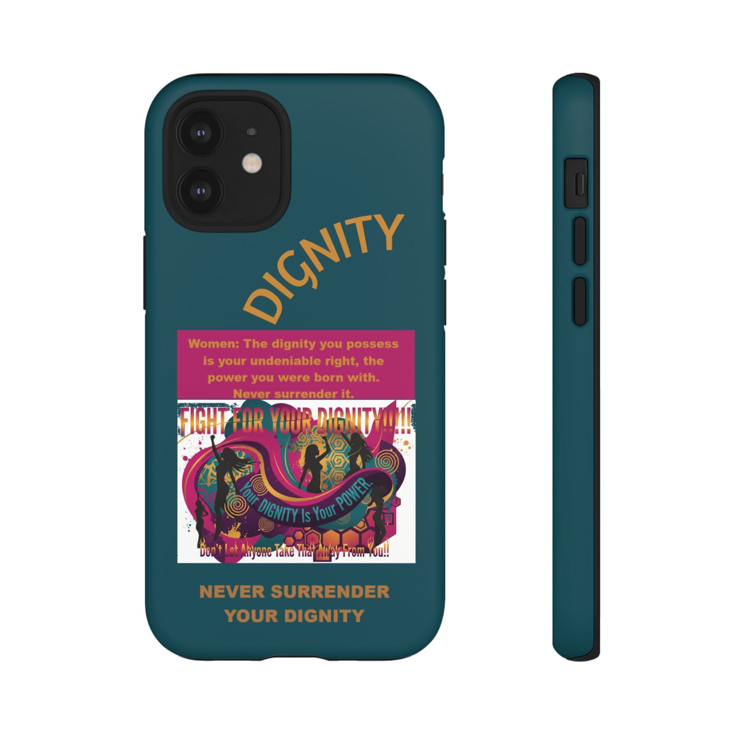 "Never Surrender Your Dignity" Protective iPhone Cover