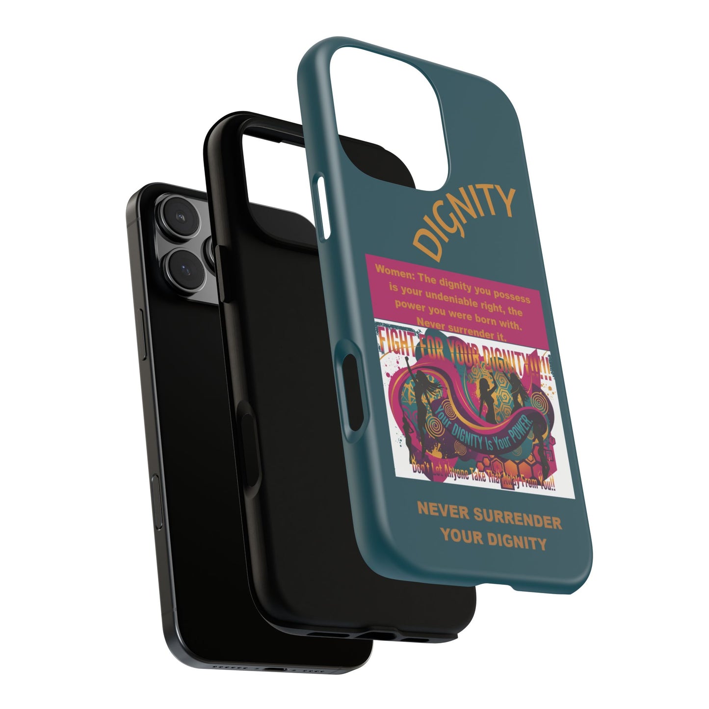 "Never Surrender Your Dignity" Protective iPhone Cover