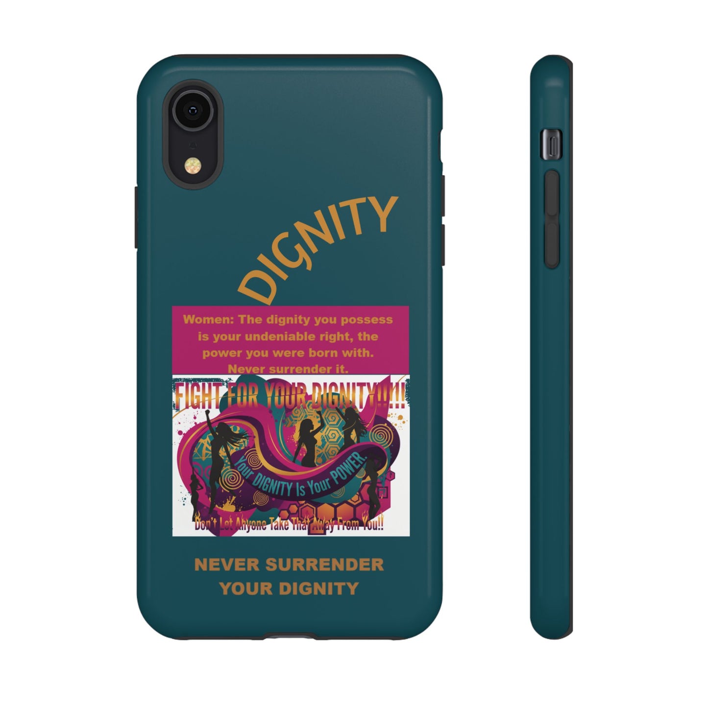 "Never Surrender Your Dignity" Protective iPhone Cover