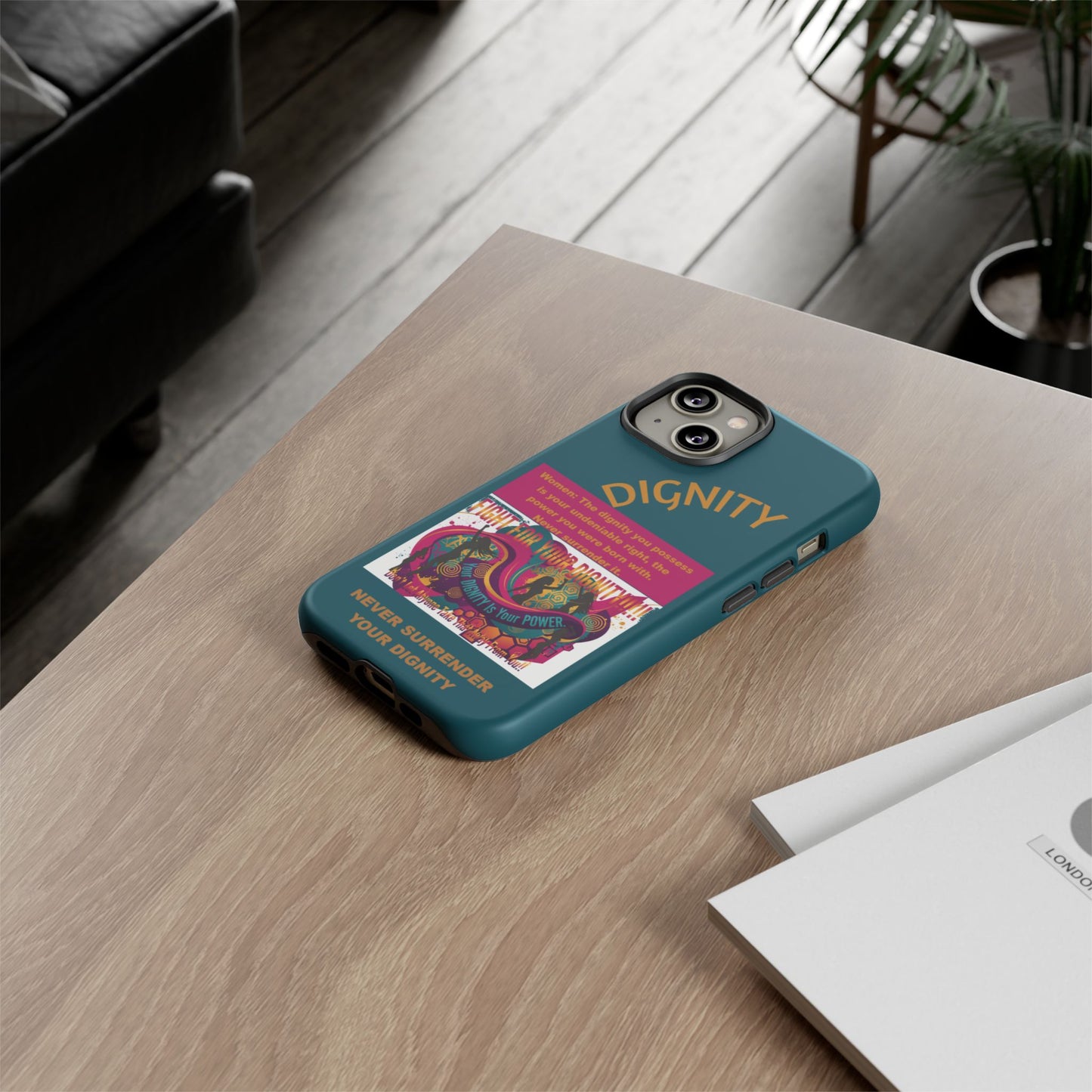 "Never Surrender Your Dignity" Protective iPhone Cover