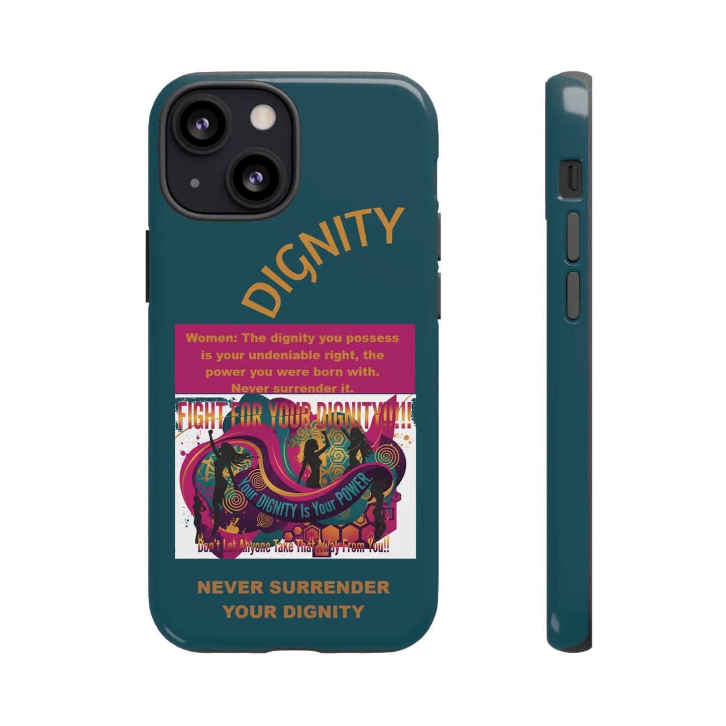 "Never Surrender Your Dignity" Protective iPhone Cover