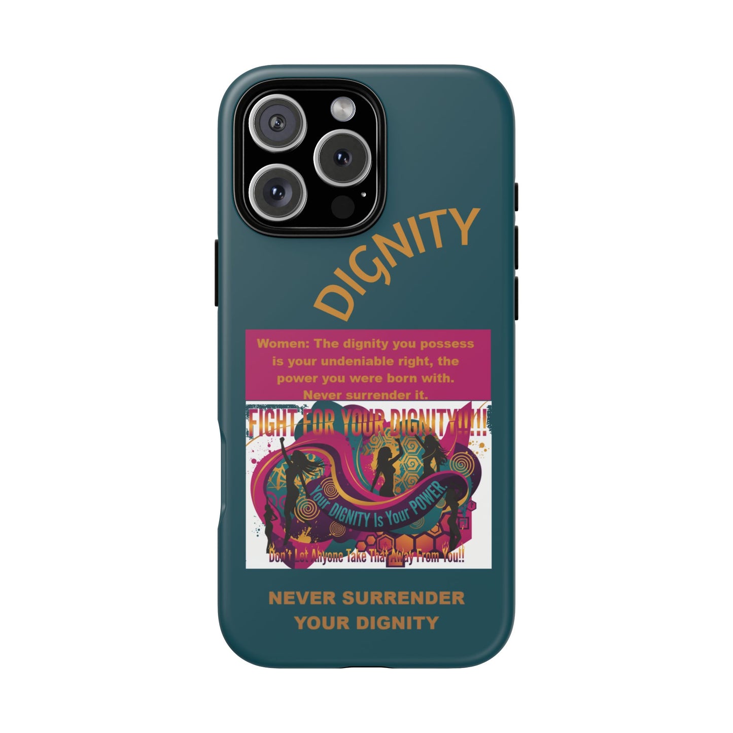 "Never Surrender Your Dignity" Protective iPhone Cover