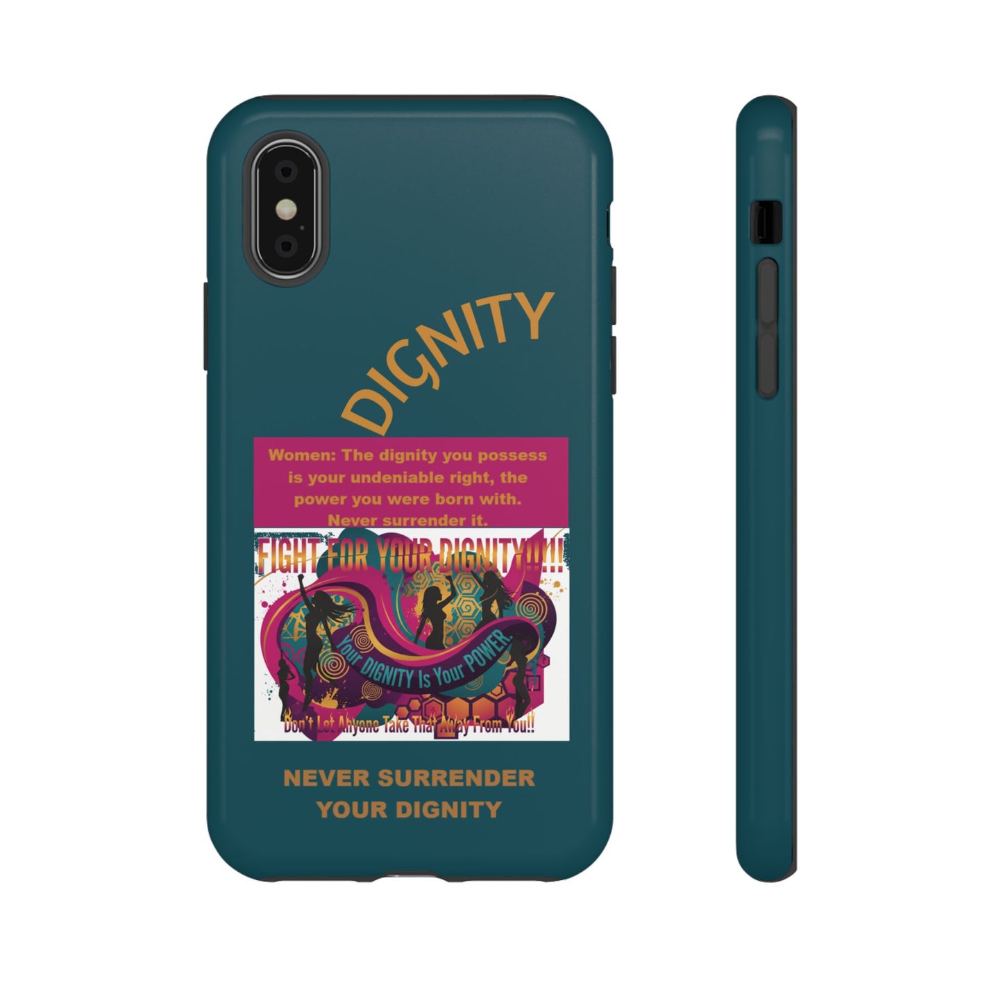 "Never Surrender Your Dignity" Protective iPhone Cover