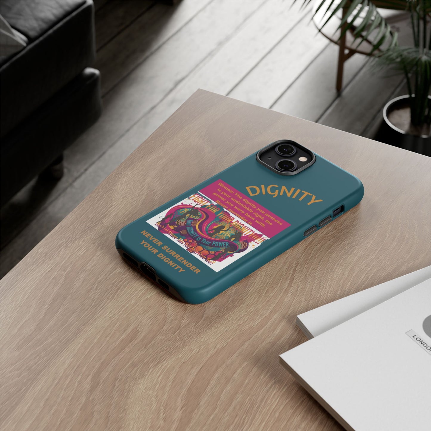 "Never Surrender Your Dignity" Protective iPhone Cover