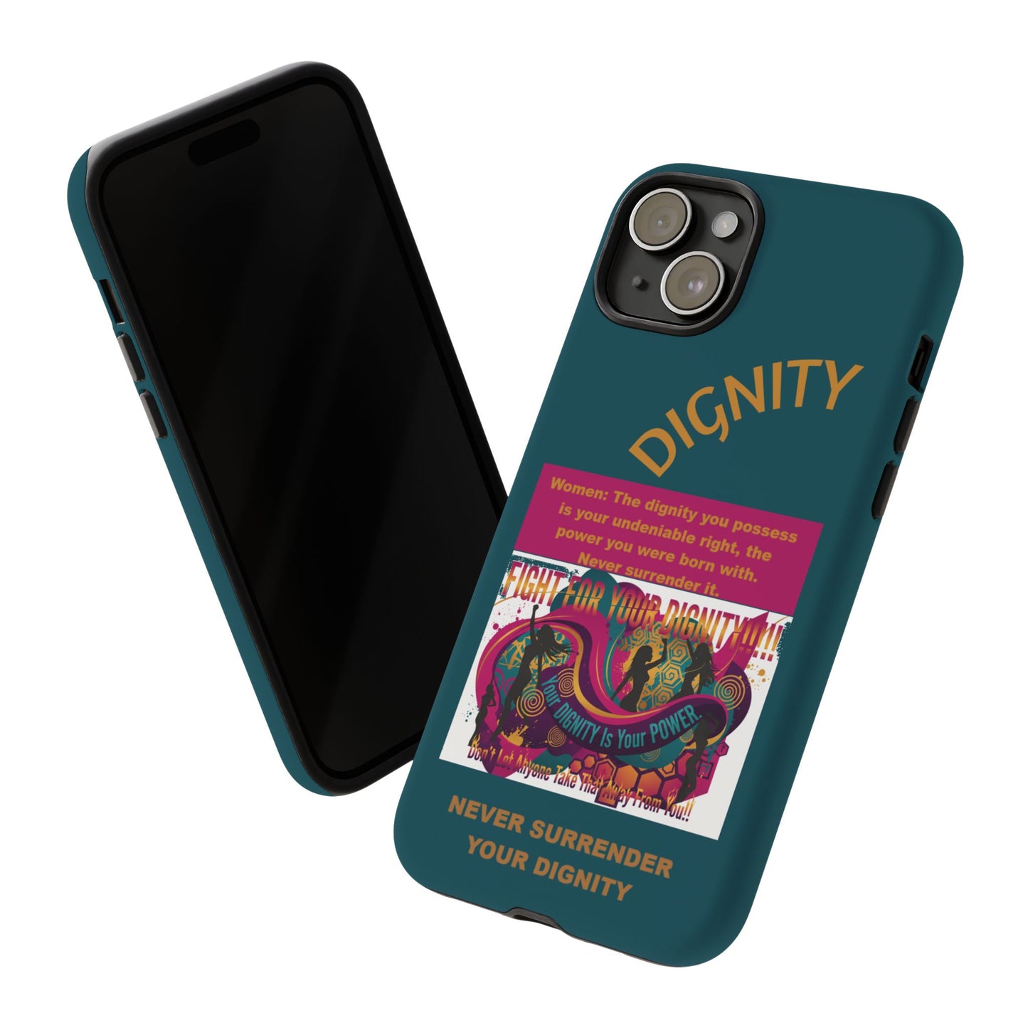 "Never Surrender Your Dignity" Protective iPhone Cover