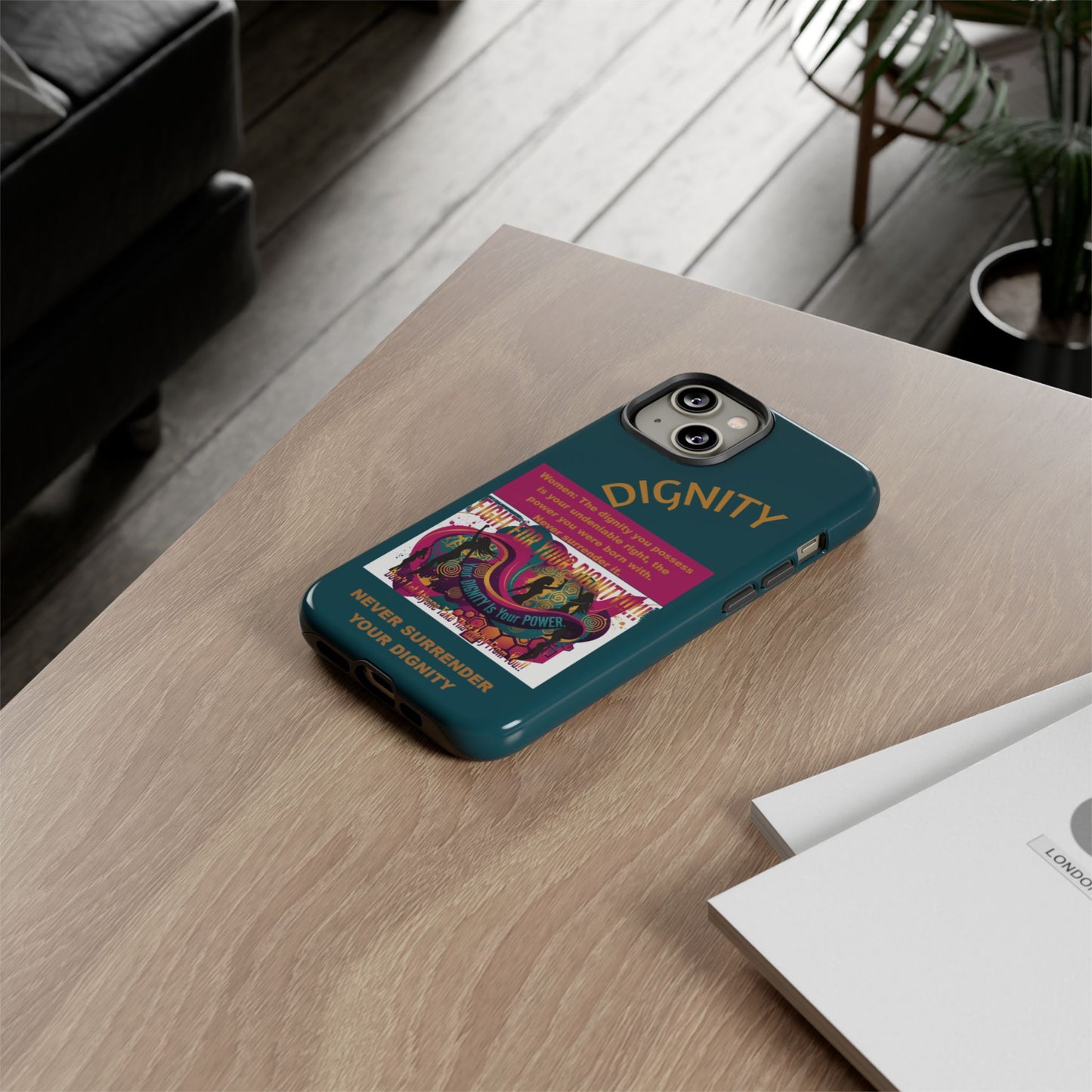 "Never Surrender Your Dignity" Protective iPhone Cover