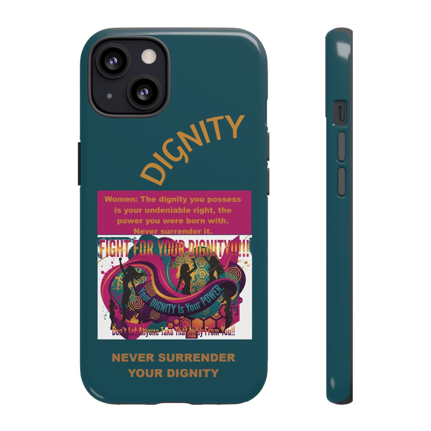 "Never Surrender Your Dignity" Protective iPhone Cover