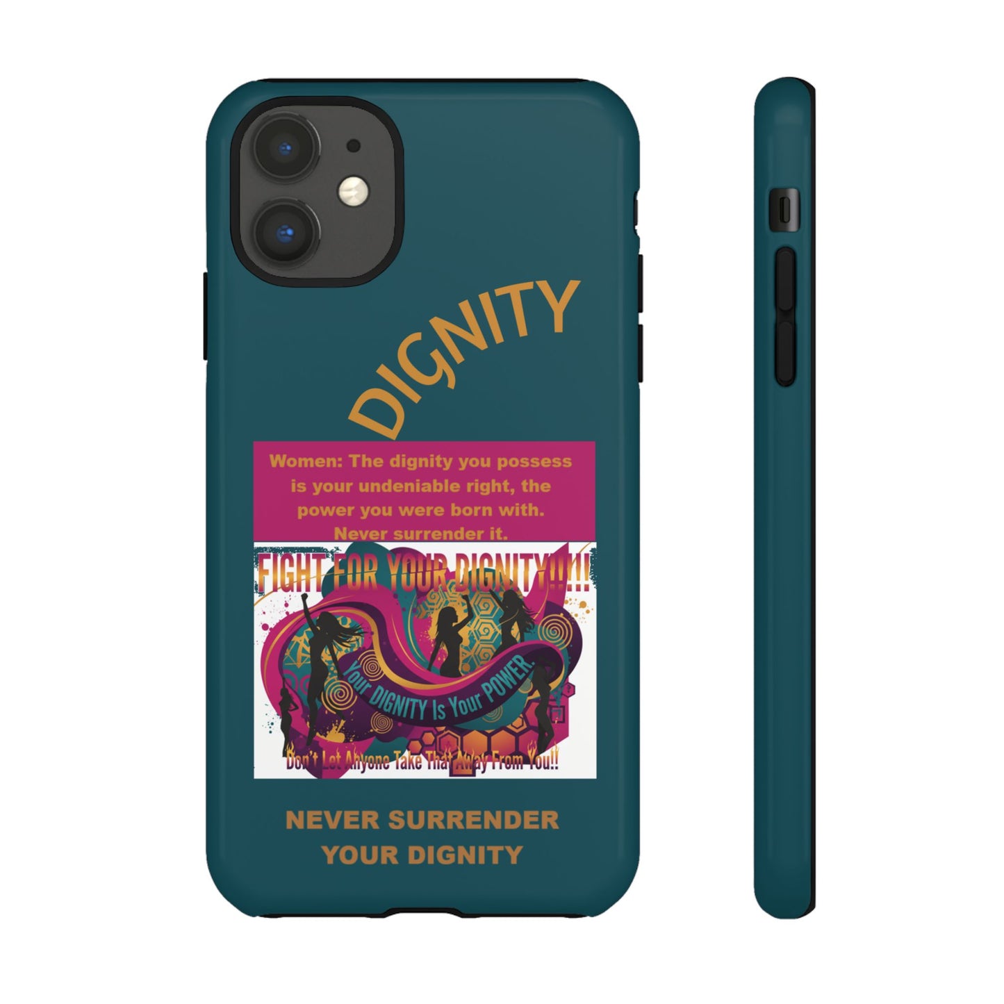 "Never Surrender Your Dignity" Protective iPhone Cover