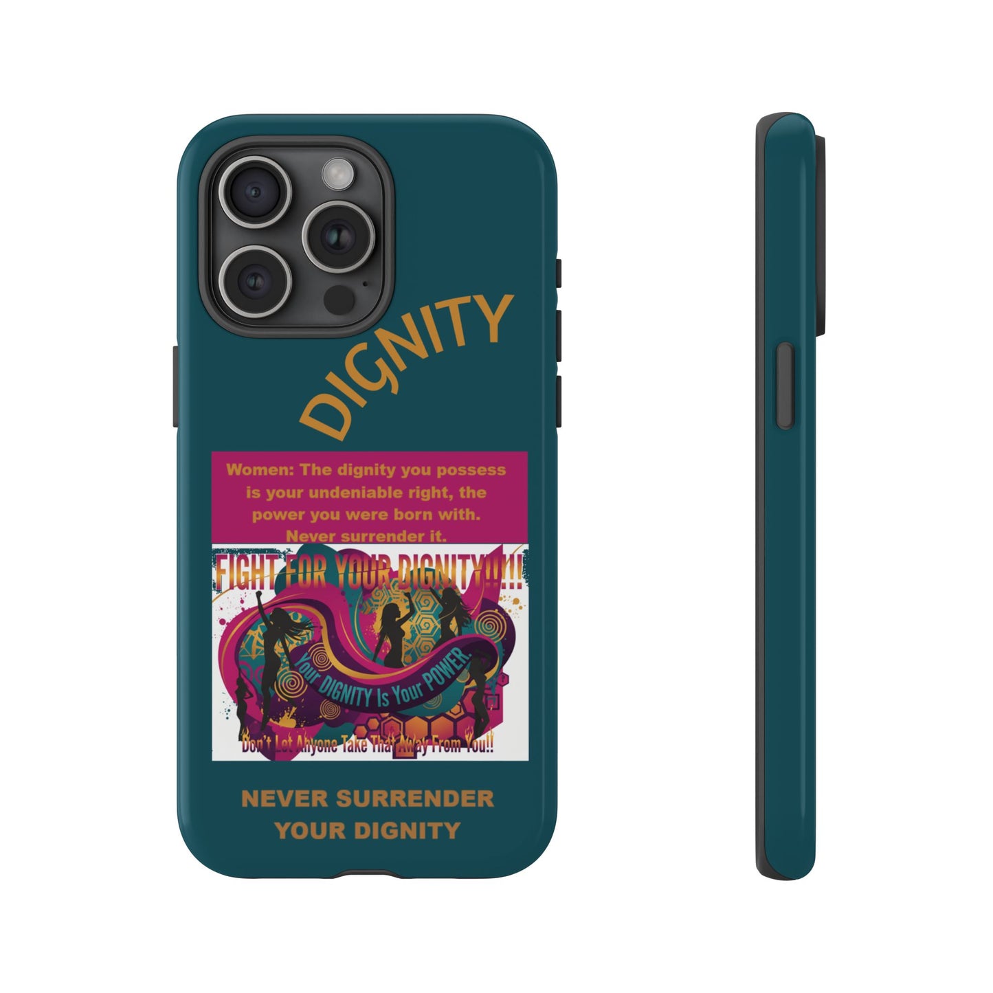 "Never Surrender Your Dignity" Protective iPhone Cover