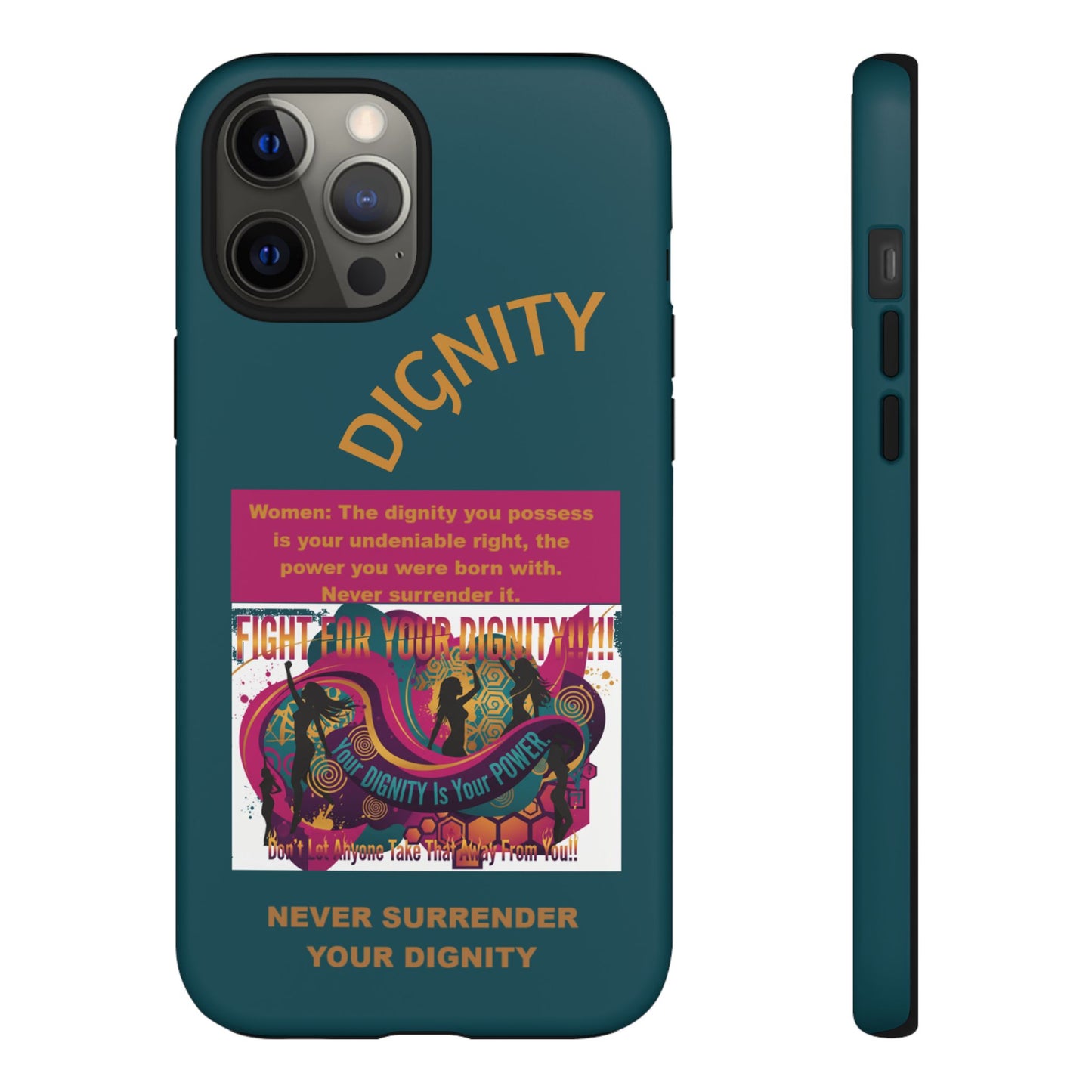 "Never Surrender Your Dignity" Protective iPhone Cover