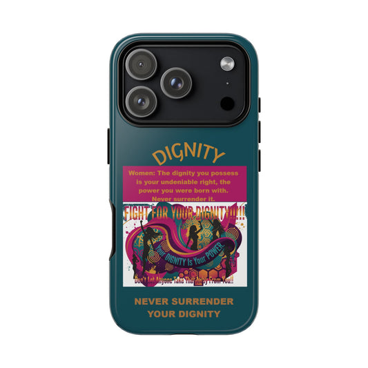 "Never Surrender Your Dignity" Protective iPhone Cover