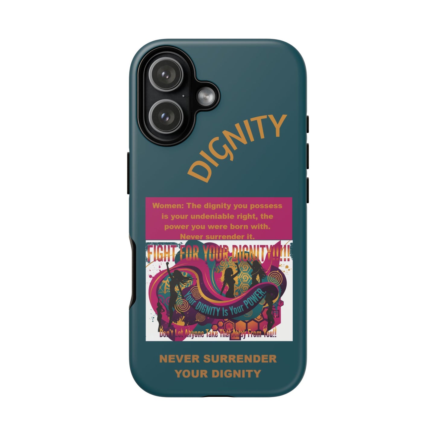 "Never Surrender Your Dignity" Protective iPhone Cover