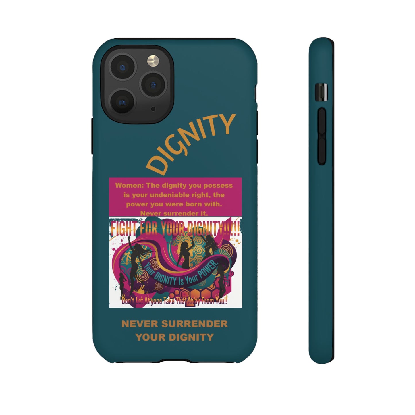 "Never Surrender Your Dignity" Protective iPhone Cover