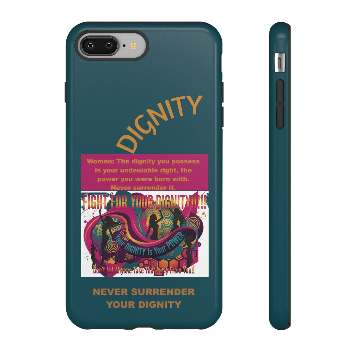 "Never Surrender Your Dignity" Protective iPhone Cover