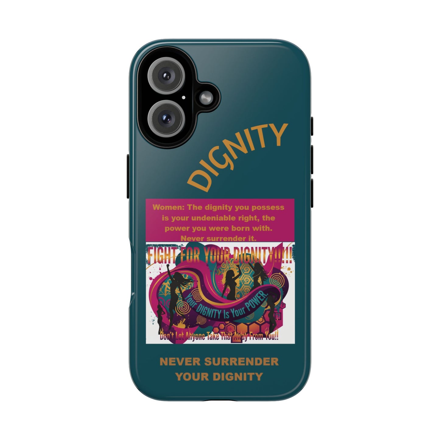 "Never Surrender Your Dignity" Protective iPhone Cover