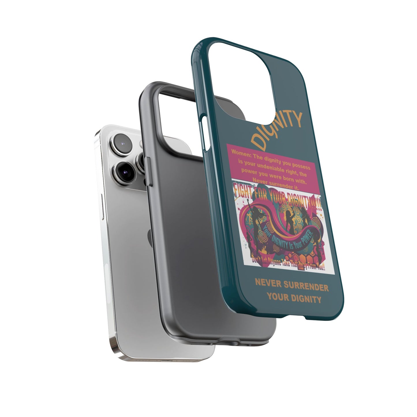 "Never Surrender Your Dignity" Protective iPhone Cover